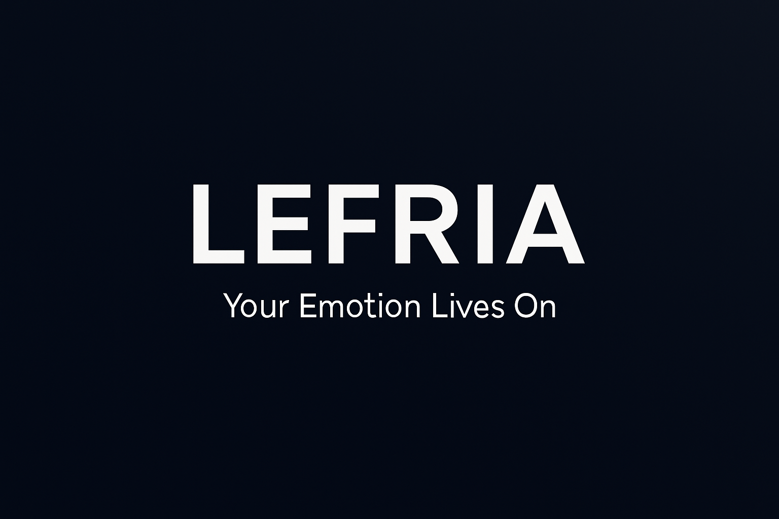 Lefria - Your Emotion Lives On